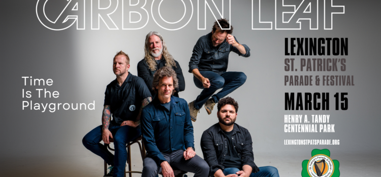 Carbon Leaf to headline 2025 Alltech Lexington St. Patrick’s Parade and Festival